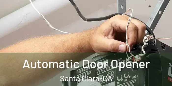 Automatic Door Opener Santa Clara-CA