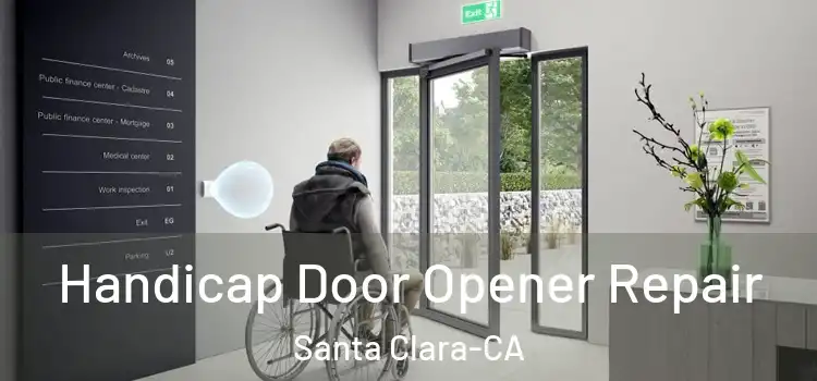 Handicap Door Opener Repair Santa Clara-CA